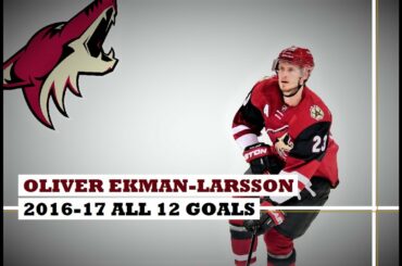 Oliver Ekman-Larsson (#23) ● ALL 12 Goals 2016-17 Season (HD)