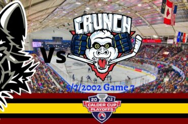 [AHL PLAYOFFS] GAME 7 CONFERENCE SEMIFINALS; Chicago Wolves vs Syracuse Crunch May 7, 2002