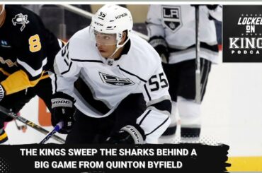 The LA Kings sweep the Sharks behind a big game from Quinton Byfield
