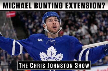 Long-Term Extension For Michael Bunting? | The Chris Johnston Show