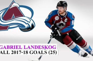 Gabriel Landeskog (#92) All 25 Goals of the 2017-18 NHL Season