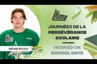 Journées de la Persévérance Scolaire 2022 | Nathan Bolduc (Foreurs)