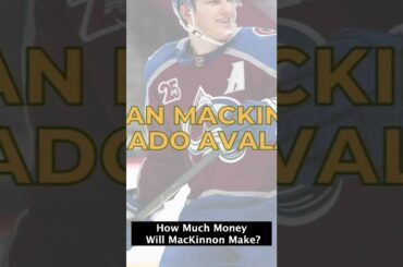How Much Money Will Colorado Avalanche Pay Nathan MacKinnon?