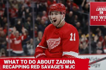 What to Do About Filip Zadina | Recapping Red Savage’s WJC | Previewing Toronto Maple Leafs