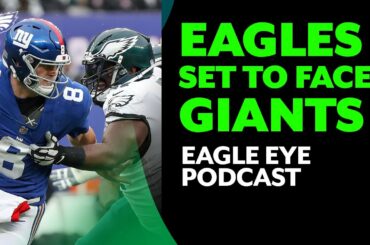 Eagles set to face Giants in Divisional Round of NFL Playoffs | Eagle Eye Podcast
