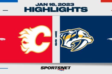 NHL Highlights | Flames vs. Predators - January 16, 2023