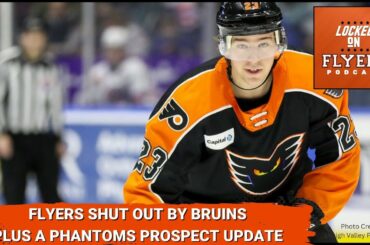 Philadelphia Flyers shut out by Swayman & Boston Bruins; Plus, Phantoms Tuesday & more!