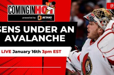 Sens under an Avalanche | Coming in Hot LIVE - January 16, 2023