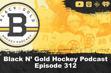 Black N' Gold Hockey Podcast Episode 312, The Boston Bruins Continue To Be A Wagon This Season