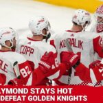 Lucas Raymond Stays Hot | Detroit Red Wings Snap 3-Game Losing Skid Defeating Vegas Golden Knights