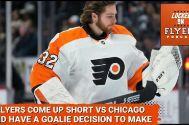 Philadelphia Flyers fall to Chicago Blackhawks; face a tough backup goalie decision