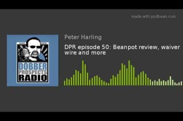 DPR episode 50: Beanpot review, waiver wire and more