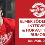 ELMER SODERBLOM INTERVIEW & HORVAT TRADE RUMORS - Winged Wheel Podcast - Jan. 25th, 2023