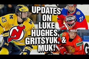 The NJ Devils Plan for Prospects Luke Hughes, Arseni Gritsyuk, & Shakir Mukhammadullin!