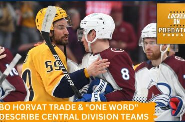 Nashville Predators Miss Out on Bo Horvat & Evaluating the Central Division Teams in "One Word"