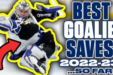 BEST Goalie Saves of the 2022-23 NHL Season...So Far