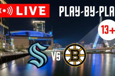 LIVE: Seattle Kraken VS Boston Bruins Scoreboard/Commentary!