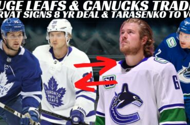 Huge Leafs & Canucks Blockbuster Trade? Tarasenko to VGK? Horvat Signs 8 Yr Deal
