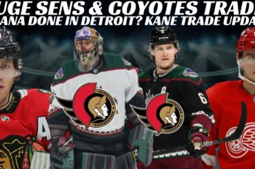 Huge Senators & Coyotes Trade? Kane Trade Update, Flyers, Red Wings + More