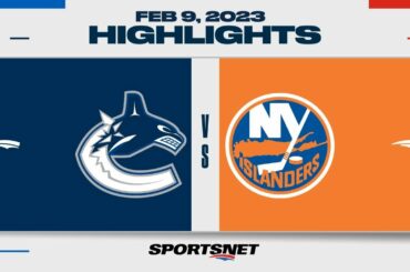 NHL Highlights | Canucks vs. Islanders - February 9, 2023