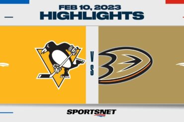 NHL Highlights | Penguins vs. Ducks - February 10, 2023