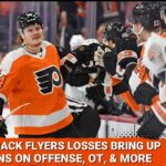 Philadelphia Flyers Back to Back Losses raise big questions
