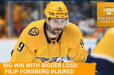 Nashville Predators Get Bounce Back Win Over Flyers But Lose Filip Forsberg to Injury | NHL Podcast