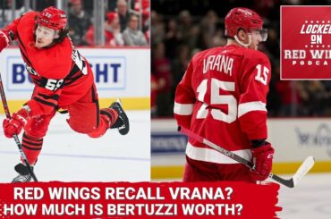 The Detroit Red Wings Recall Jakub Vrana! | How Much Is Tyler Bertuzzi Worth?