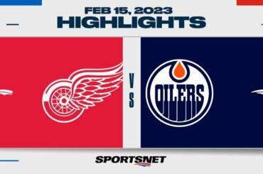 NHL Highlights | Red Wings vs. Oilers - February 15, 2023.