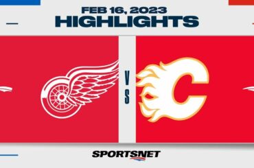 NHL Highlights | Red Wings vs. Flames - February 16, 2023