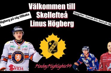 WELCOME TO SKELLEFTEÅ LINUS HÖGBERG | HIGHLIGHTS |