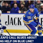 Toronto Maple Leafs could call St. Louis Blues about help on blue line