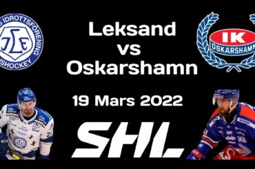 VERONNEAU AVGÖR! LEKSAND VS OSKARSHAMN | Highlights | 19 Mars 2022 |
