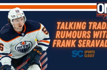 Talking Trade Rumours with Frank Seravalli | Oilersnation Everyday with Tyler Yaremchuk Feb 22