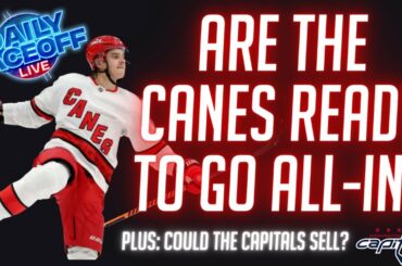 Are the Hurricanes ready to go all-in? PLUS: Could the Caps sell? |  Daily Faceoff LIVE - Feb 22