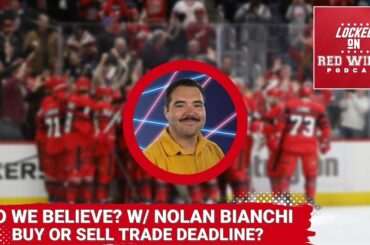 Do We Believe!? W/ Nolan Bianchi of the Detroit News | Buy or Sell at the Deadline?