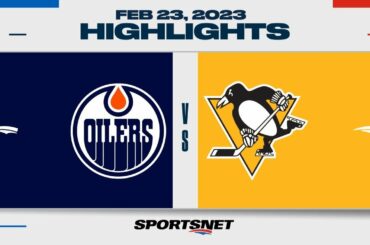 NHL Highlights | Oilers vs. Penguins - February 23, 2023