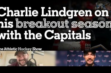 Charlie Lindgren on his breakout season with the Washington Capitals