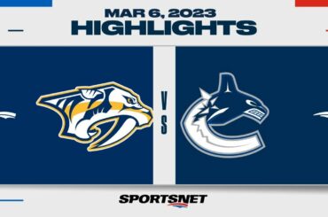 NHL Highlights | Predators vs. Canucks - March 6, 2023