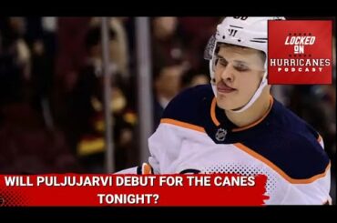 Will Jesse Puljujarvi debut for the Carolina Hurricanes tonight?