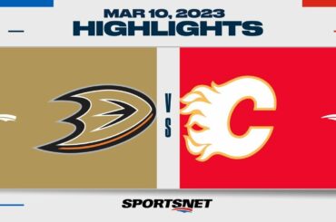 NHL Highlights | Ducks vs. Flames - March 10, 2023