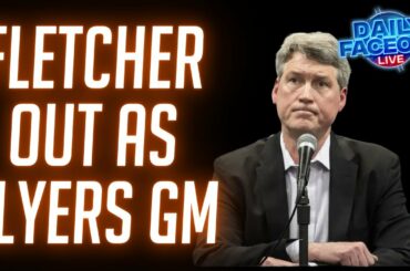 Flyers Fire GM Chuck Fletcher | Daily Faceoff LIVE - Mar 10