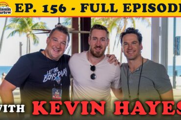 FULL EPISODE (156) Kevin Hayes - Making Jimmy Proud | All-Star Weekend Interview From South Florida