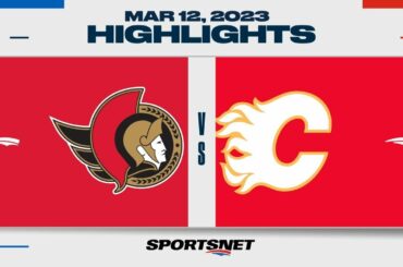 NHL Highlights | Senators vs. Flames - March 12, 2023