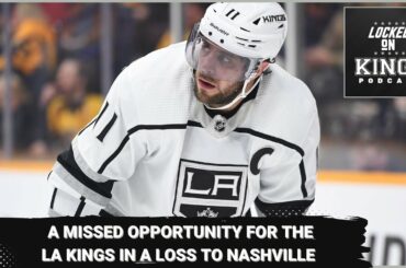 A missed opportunity for the Kings in a loss to the Predators