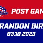 Brandon Biro Post Game | 03.10.23