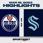 NHL Highlights | Oilers vs. Kraken - March 18, 2023