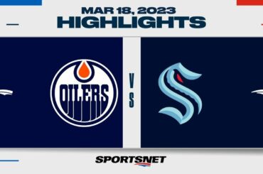 NHL Highlights | Oilers vs. Kraken - March 18, 2023