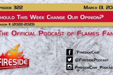 Fireside Chat Episode 322: Should This Week Change Our Opinion?