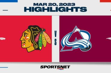 NHL Highlights | Blackhawks vs. Avalanche - March 20, 2023